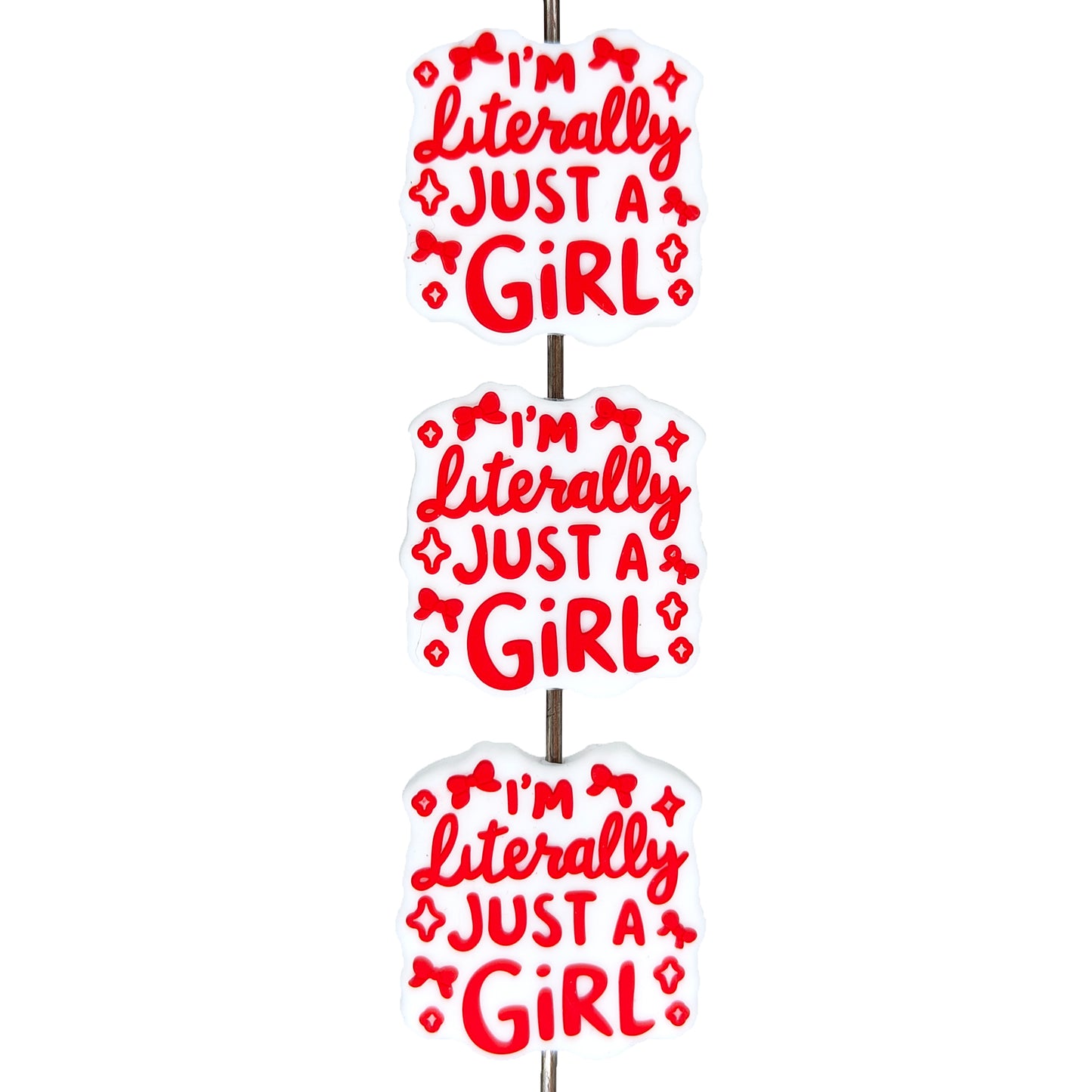 I'm Literally Just A Girl Focal