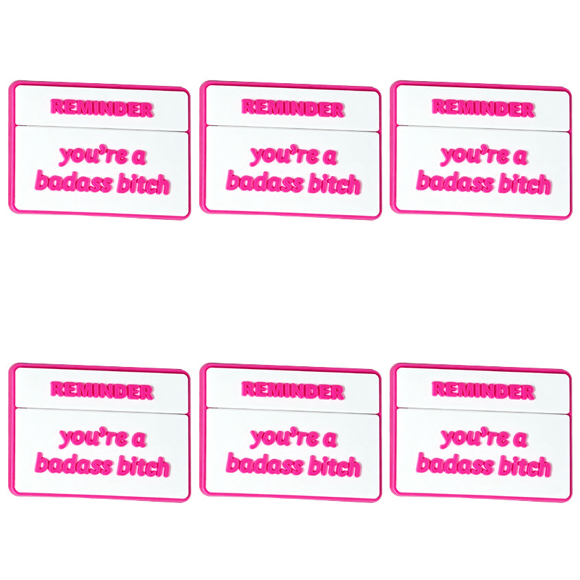 Reminder You're A Badass Bit*h Focal