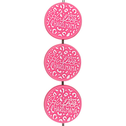 Hustle Hard Mama Focal