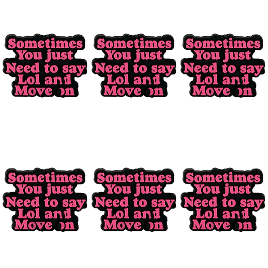Sometimes You Just Need to Say Lol and Move On Focal