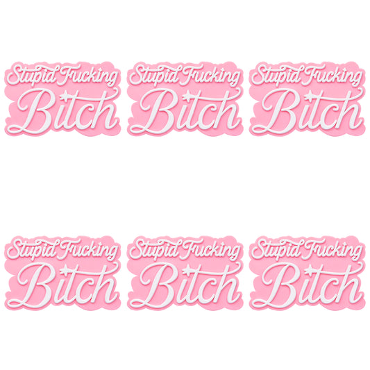 Stupid Fu**ing B*tch Focal