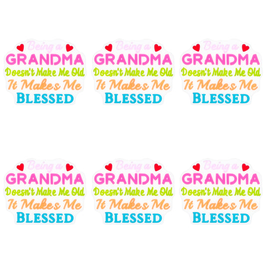 Being A Grandma Makes Me Blessed Focal