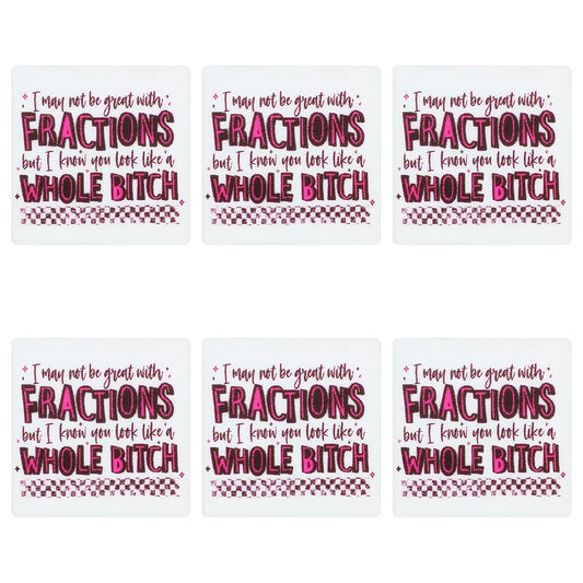 I May Not Be Great With Fractions Square Print Focal