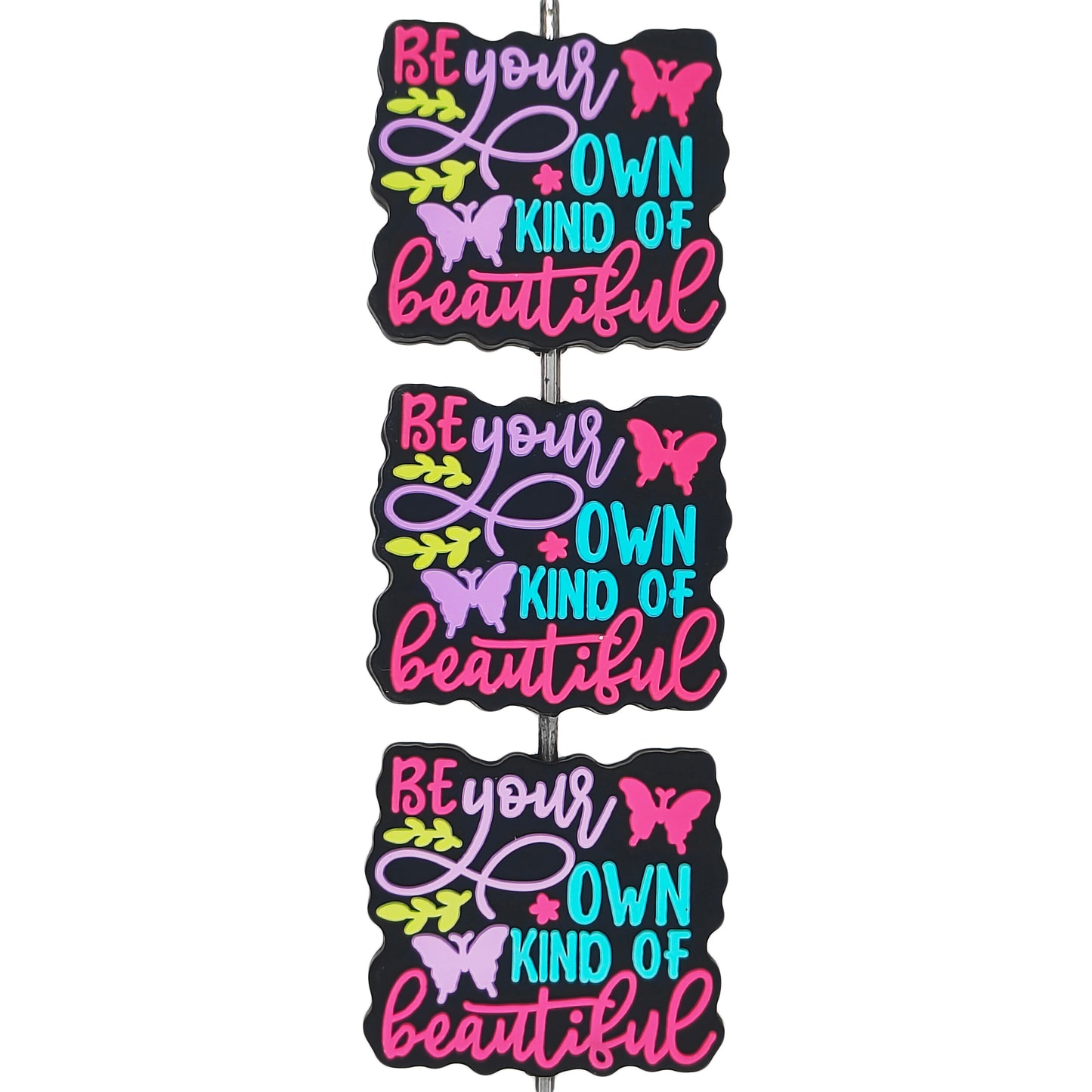 Be Your Own Kind Of Beautiful Focal