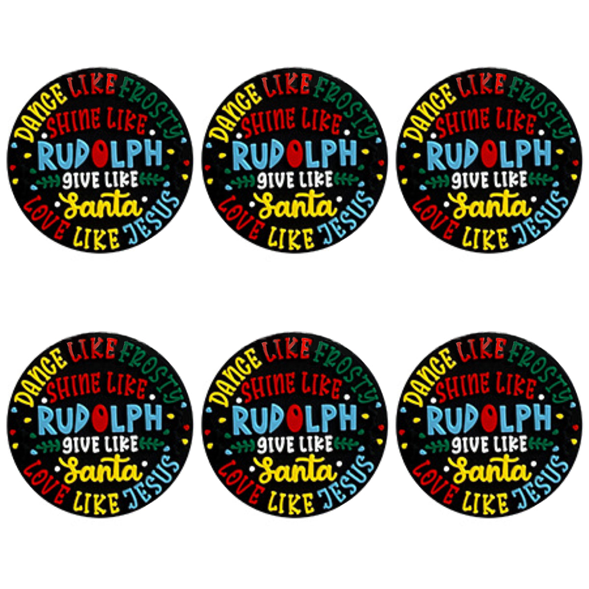 Dance Like Frosty, Shine Like Rudolph, Give Like Santa, Love Like Jesus Focal