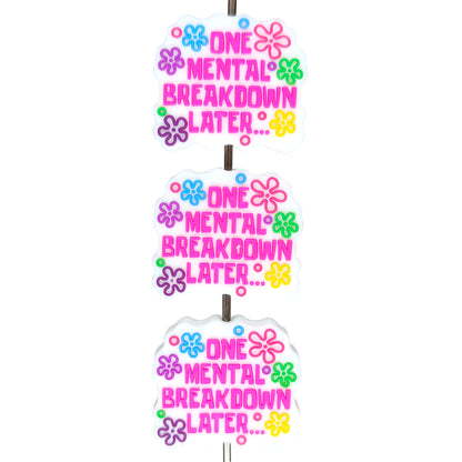 One Mental Breakdown Later Focal