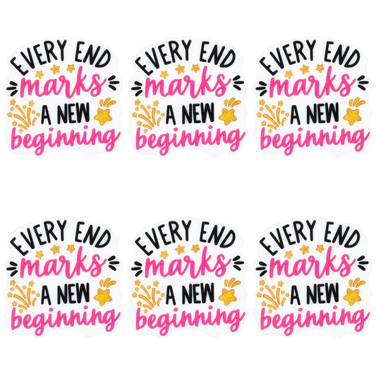 Every End Marks A New Beginning Focal
