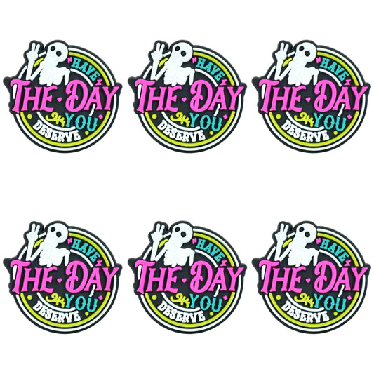 Have The Day You Deserve Focal