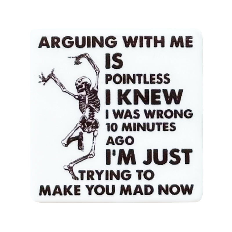 Arguing With Me Is Pointless Print Focal