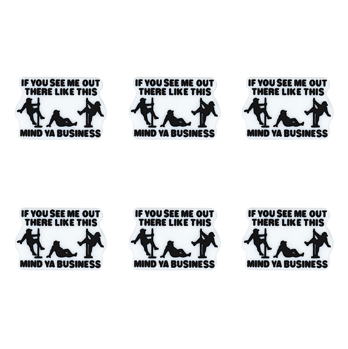 If You See Me Out Here Like This Mind Ya Business Focal