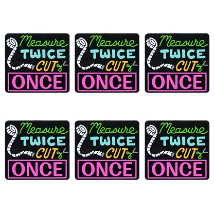 Measure Twice Cut Once Focal