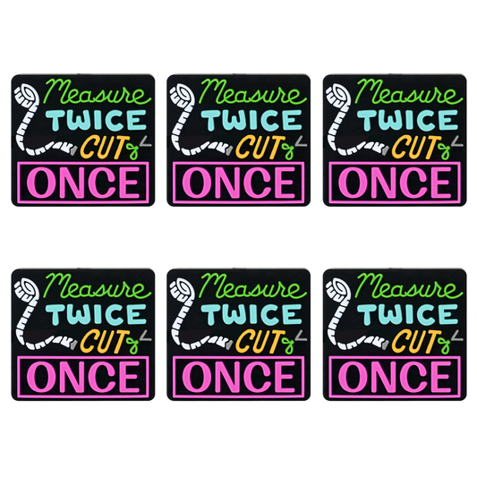 Measure Twice Cut Once Focal