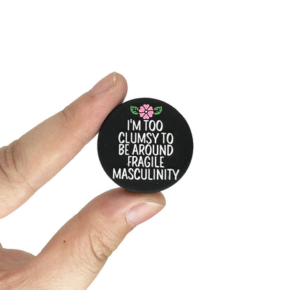 I'm Too Clumsy To Be Around Fragile Masculinity - Feminist Focal